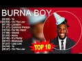 B.u.r.n.a B.o.y Greatest Hits ~ Top 100 Artists To Listen in 2023