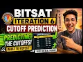 BITSAT Iteration 6 Cutoffs Are Going DOWN My Prediction