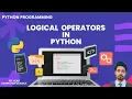 Master Logical Operators in Python Computer Science