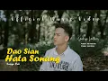 Download Lagu Yakup Loebies - Dao Sian Hata Sonang (Official Music Video) Lagu Tapsel