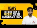 DSA in Python - Introduction to Priority Queues using Binary Heaps Min Max Heaps Part 180