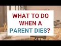 What to Do When a Parent Dies A Checklist
