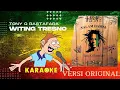 Download Lagu [KARAOKE] WITING TRESNO - TONY Q RASTAFARA