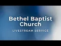 Sunday Morning Service Pastor David Ballert Bethel Baptist Church