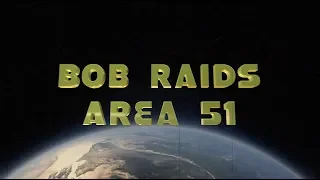 bob raids area 51 a wellesley media summer camp film