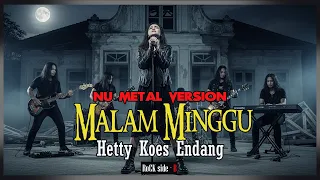  malam minggu hetty koes endang 1988 versi nu metal lagu kenangan indonesia cover