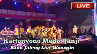 Download Kartonyono Medot Janji - Bank Jateng \u0026 OM PNS Live Wonogiri MP3