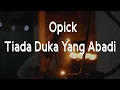 Download Lagu Opick ( Lirik )  Tiada Duka Yang Abadi