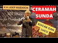 Download Lagu Ceramah Sunda Kocak Dan Lucu K.H. Asep Mubarok Gak Bikin Ngantuk Bos