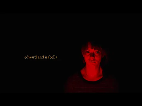 Edward and Isabella TRAILER