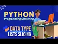 Mastering Python List Slicing in 10 Minutes