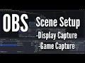 OBS Scene Setup Made Easy Display Capture vs Game Capture No Frills Tutorial