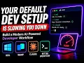 Your Default AI Dev Setup Is Slowing You Down Build a Faster Workflow