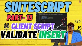 SuiteScript Tutorial - Client Script ValidateInsert NetSuite