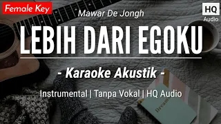 Download Lebih Dari Egoku (Karaoke Akustik) - Mawar De Jongh (Female Key |HQ Audio) MP3