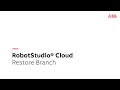 RobotStudio Cloud Tutorial - Restore Branch