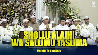 shollu alaihi wa sallimu taslima majelis ar raudhah