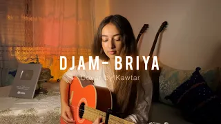 Djam Briya برية Cover By Kawtar 