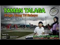 TAMAN TALAGA - Single Ajeng Tri Rahayu ( cipt: Ka Adie Wibawa)