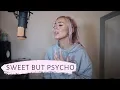 Download Lagu Sweet but Psycho - Ava Max | Cover