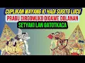Download Lagu Cuplikan Wayang Ki Hadi Sugito Lucu - Prabu Dirgomuko Digawe Dolanan Setyaki Gatotkaca