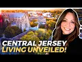Why Central Jersey Is The PERFECT Place to Call Home Insider Guide Living In Central New Jersey