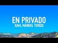 Download Lagu Xavi, Manuel Turizo - En Privado (Letra/Lyrics)