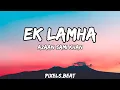 Download Lagu Ek Lamha ( Lyrics ) | Song By - Azaan Sami Khan | @Pixels_beat