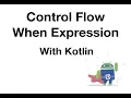 kotlin control flow - when expression