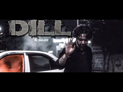 Download MP3 A bazz -  DILL | Official Video