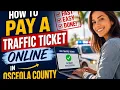 How to pay a traffic ticket online in Osceola County