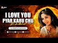 Download Lagu I Love You Pyar Karu Chu (Edm Dhol Mix) | Dj Parth Chavhan | Madhuri Dixit | Alka Yagnik | 90's Hits