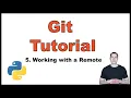 Git Tutorial with Python p 5 - Working with a Remote Repo on GitHub