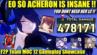 Download E0 S0 ACHERON IS INSANE !! (YOU DONT NEED HER LC) MOC 12 Gameplay F2P Team Showcase MP3