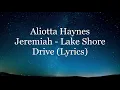 Aliotta Haynes Jeremiah - Lake Shore Drive (Lyrics HD)