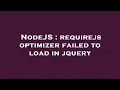 NodeJS requirejs optimizer failed to load in jquery