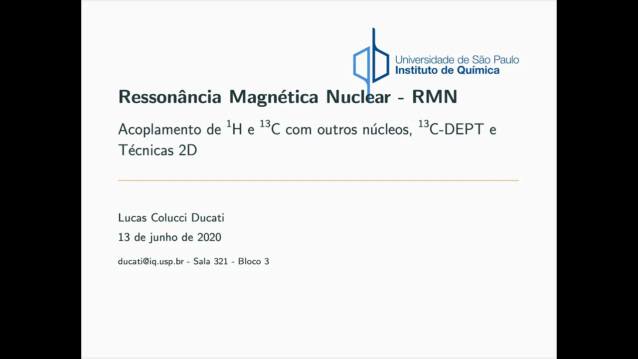 RMN - Acoplamento de 1H e 13C com outros núcleos, 13C-DEPT e Técnicas 2D