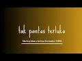 Download Lagu Tak pantas terluka - keisya levronka ft Mario g klau || lirik