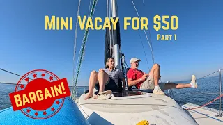 $50 Budget Sailing Getaway (Part 1)