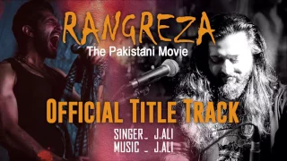 rangreza official title track rangreza j ali