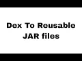 Convert Dex to jar