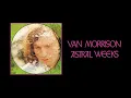 Download Lagu Van Morrison - Astral Weeks (Full Album)