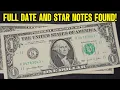 STAR NOTE and FULL DATE Found What Do You Think of These