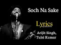Download Lagu Soch Na Sake Full Audio | Lyrics | Arijit Singh, Amaal Mallik \u0026 Tulsi Kumar | Airlift