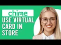 How To Use Chime Virtual Card In Store How Do I Pay With Chime Virtual Card In Store