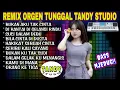 Download Lagu REMIX ORGEN TUNGGAL TANDY STUDIO❗Lagu terbaru malaysia 2026❗Bukan aku tak cinta, Suci dalam debu