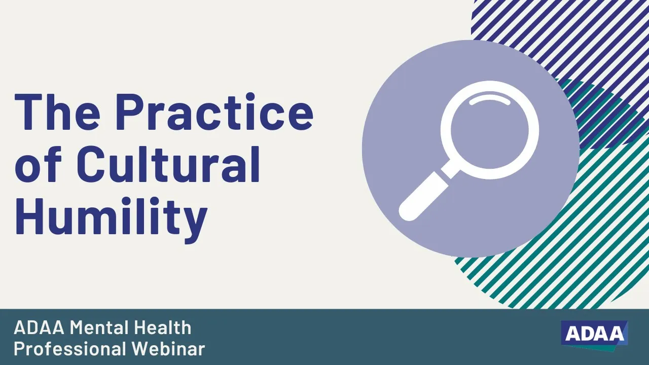 The Practice of Cultural Humility  | Mental Health Professional Webinar