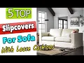 Best Slipcovers For Sofas With Loose Cushions