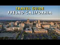 Fresno California Complete Travel Guide Things to do Fresno California 2023