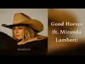 Lainey Wilson - Good Horses (Ft. Miranda Lambert) (Lyrics)